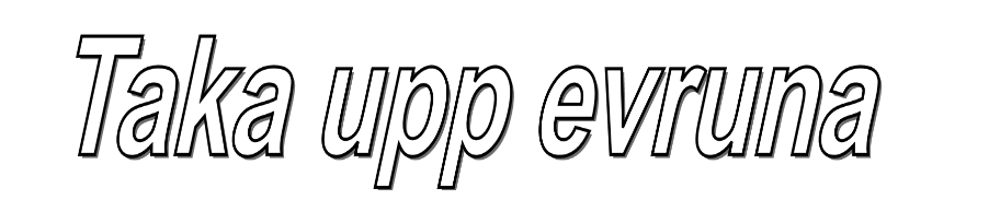 Taktu upp evruna